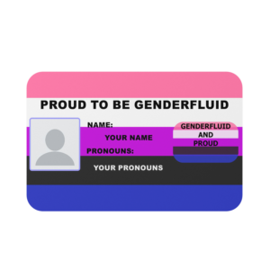 Proud to Be Genderfluid